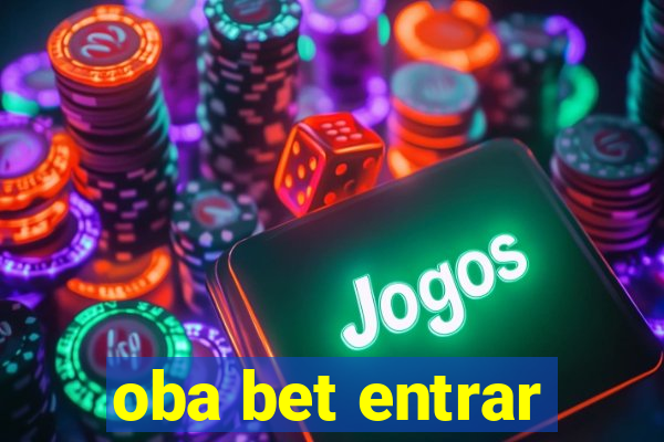 oba bet entrar